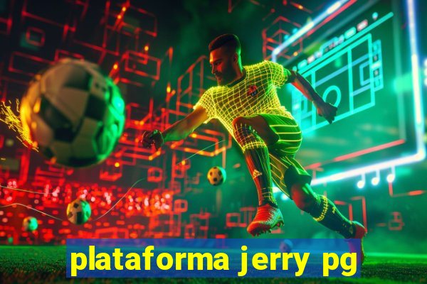 plataforma jerry pg